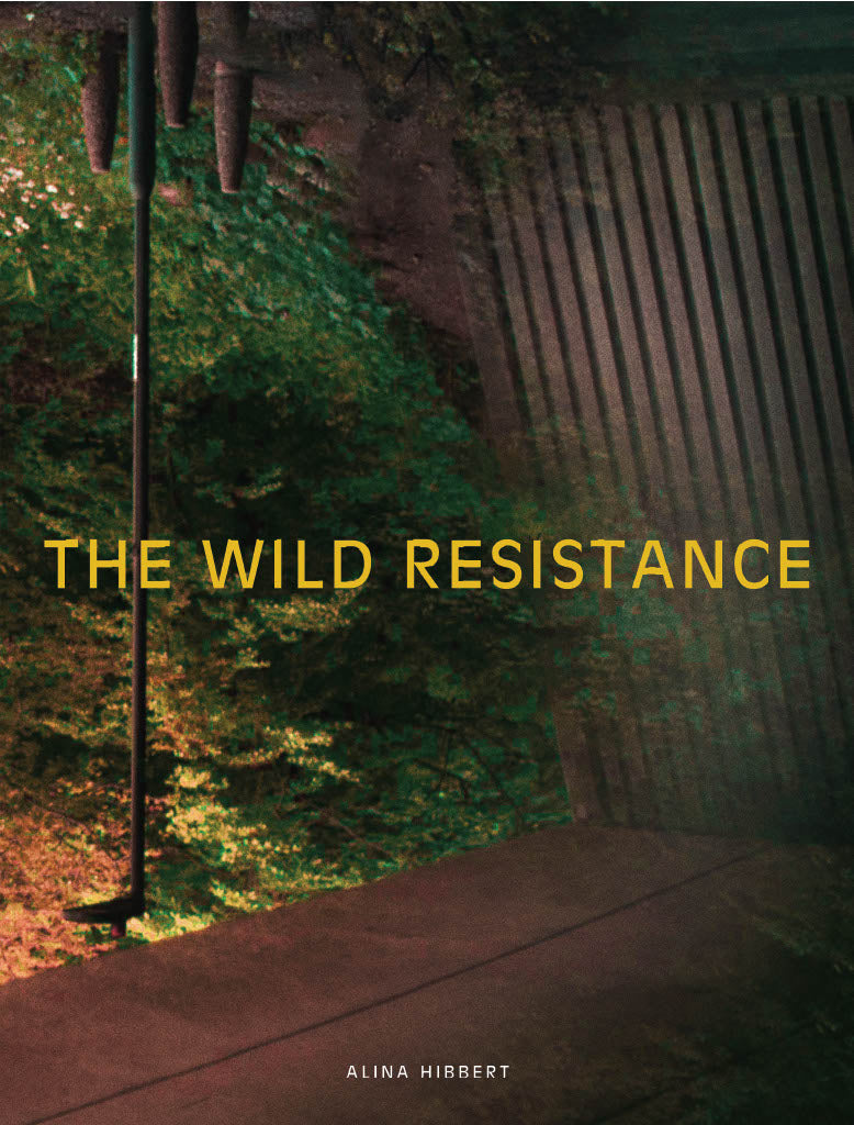 The Wild Ressistance by Alina Hibbert