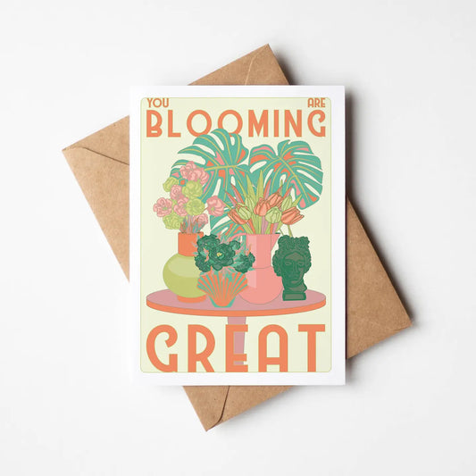 You Are Blooming Great Greetings Card