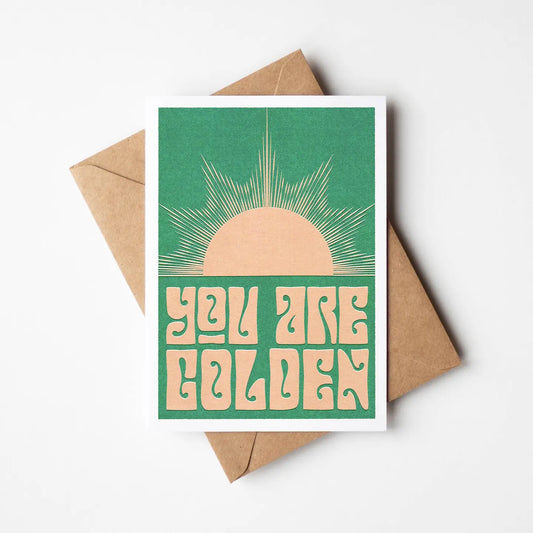 You Are Golden Greetings Card